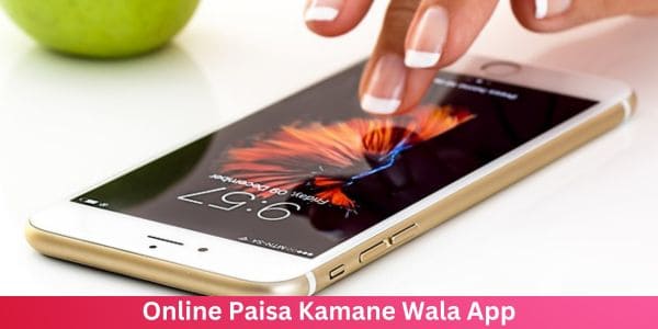 Paisa Kamane Wala App